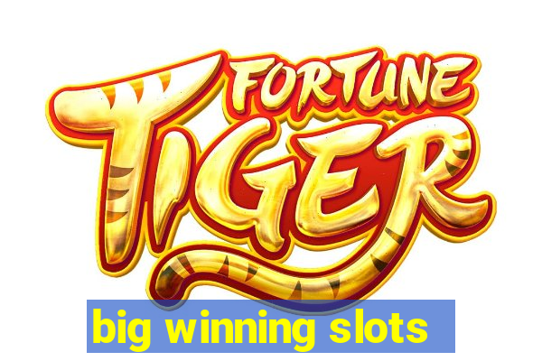 big winning slots