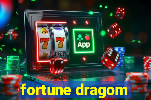 fortune dragom