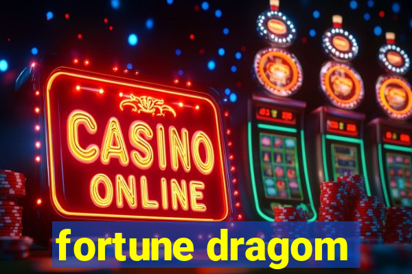 fortune dragom