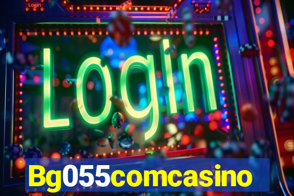 Bg055comcasino