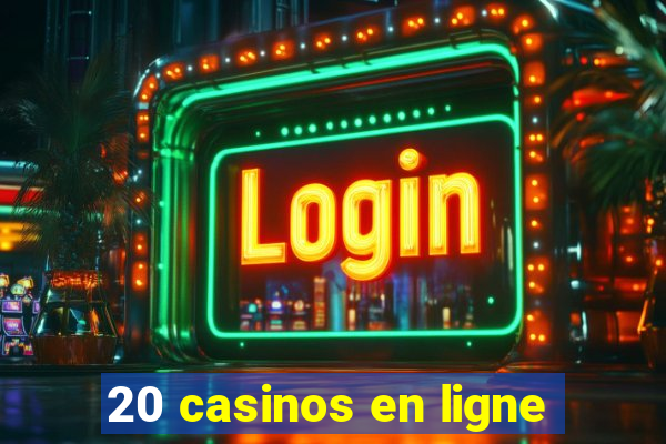 20 casinos en ligne