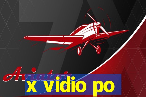 x vidio po