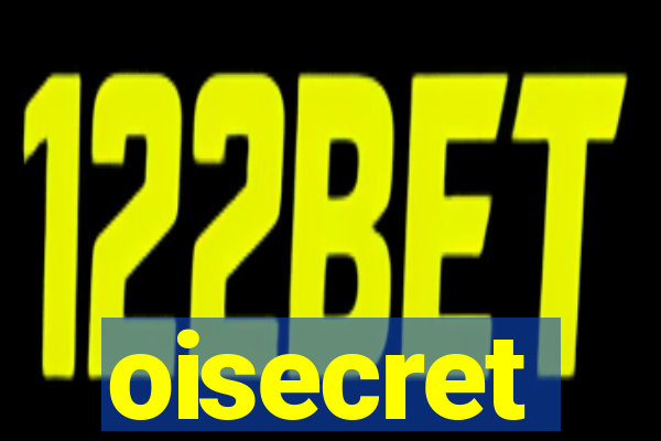 oisecret