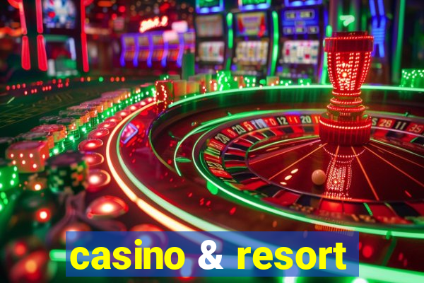 casino & resort