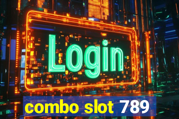 combo slot 789