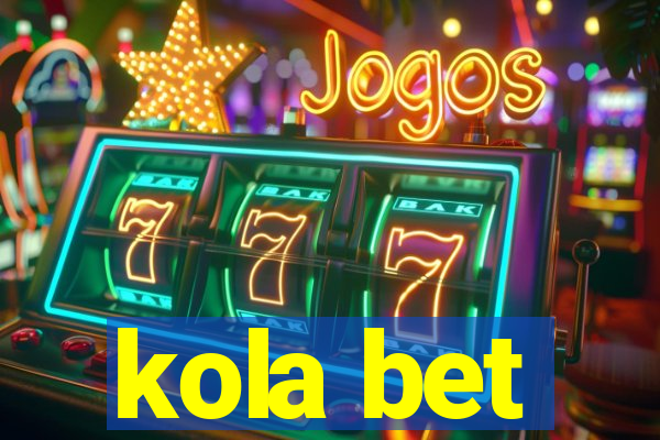 kola bet