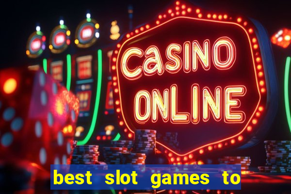 best slot games to win money