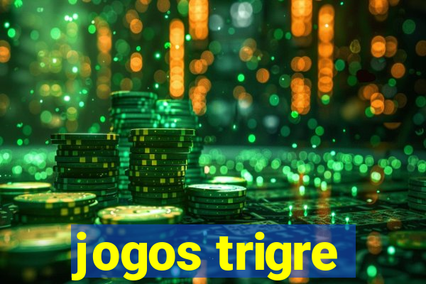 jogos trigre