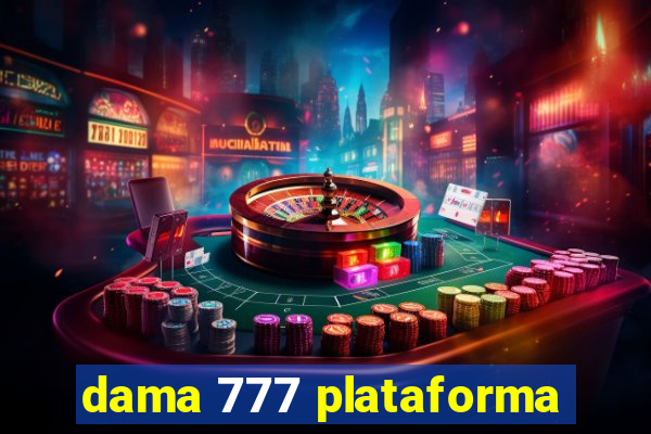 dama 777 plataforma