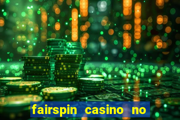 fairspin casino no deposit bonus