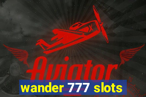 wander 777 slots