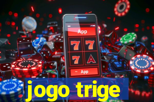 jogo trige