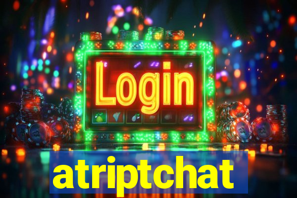 atriptchat