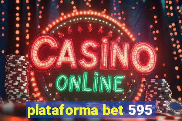 plataforma bet 595