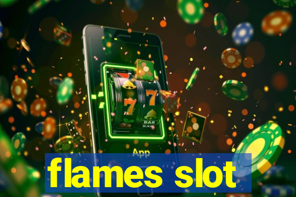 flames slot