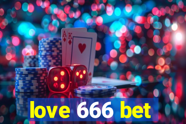 love 666 bet