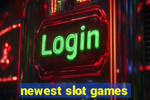 newest slot games