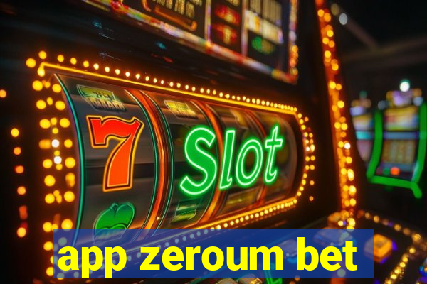 app zeroum bet