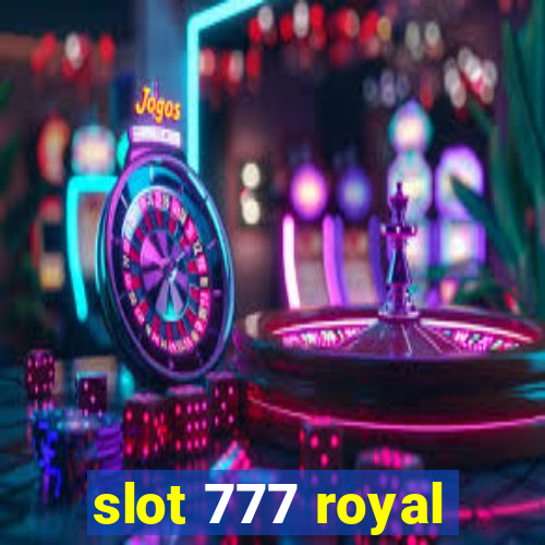 slot 777 royal