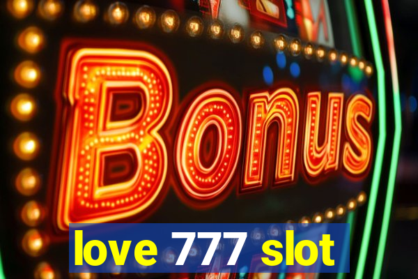 love 777 slot