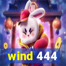 wind 444