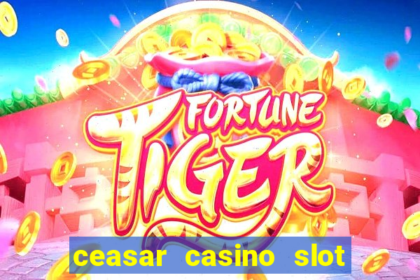 ceasar casino slot win real money