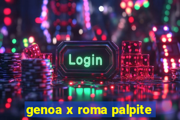 genoa x roma palpite