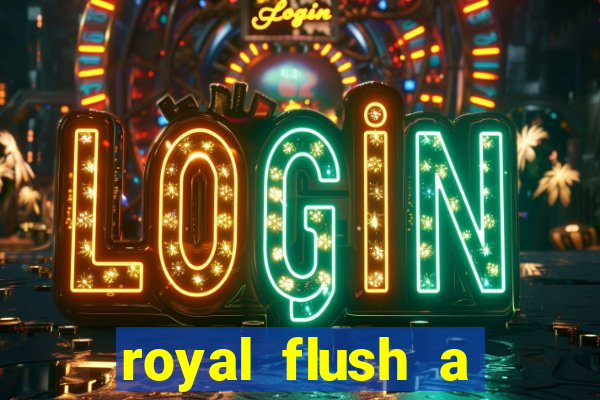 royal flush a maior jogada do poker