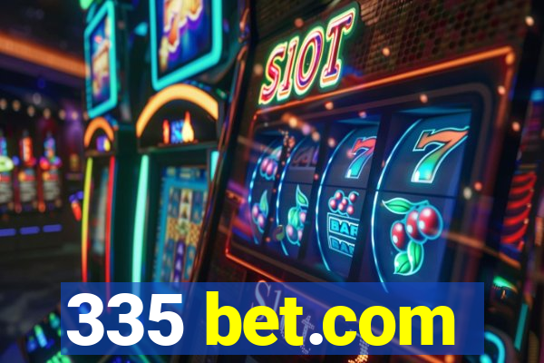 335 bet.com