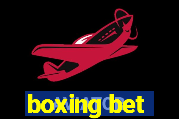 boxing bet