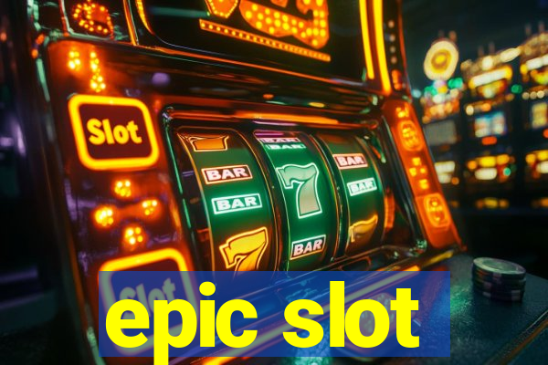 epic slot