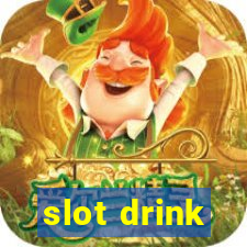 slot drink