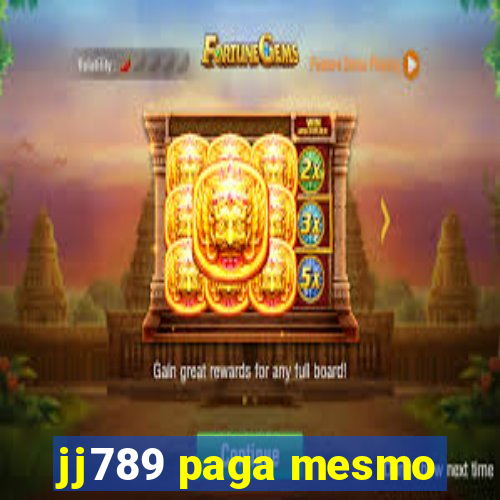 jj789 paga mesmo