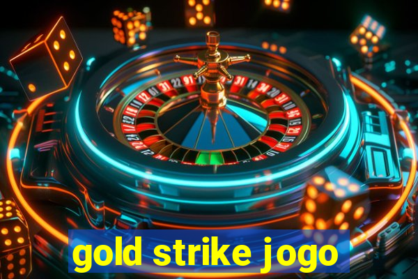 gold strike jogo