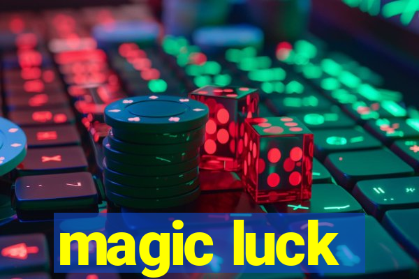 magic luck