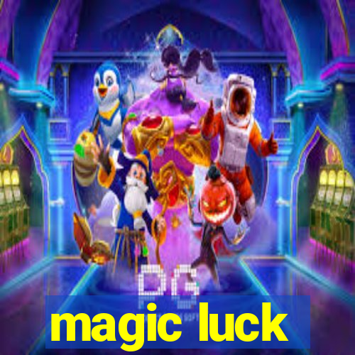 magic luck