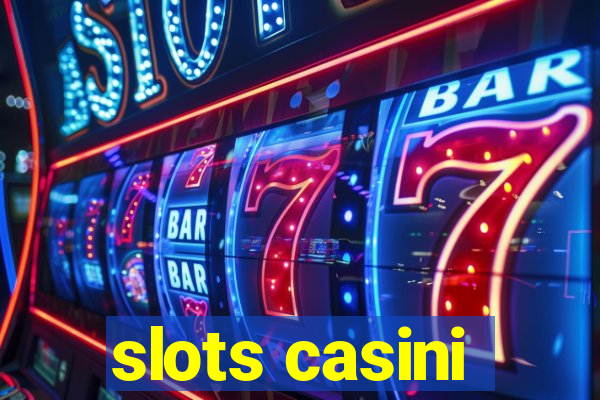 slots casini