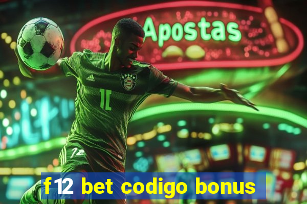 f12 bet codigo bonus