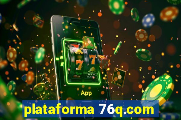 plataforma 76q.com