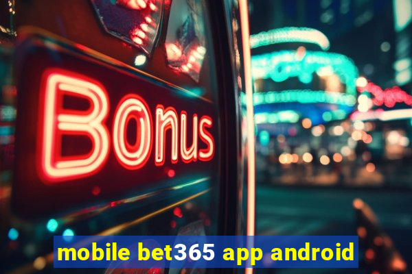 mobile bet365 app android