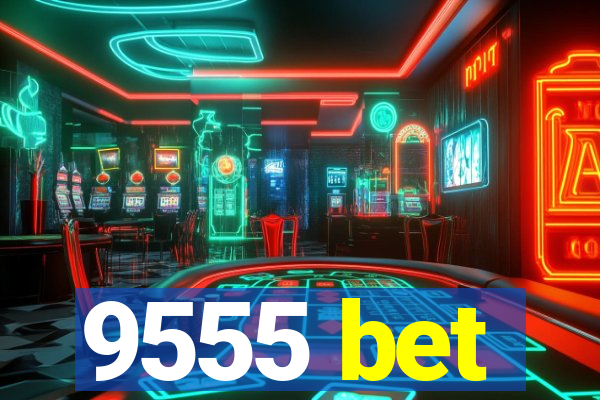 9555 bet