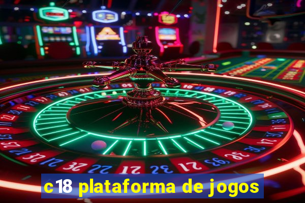 c18 plataforma de jogos