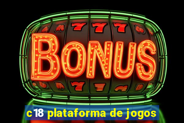 c18 plataforma de jogos