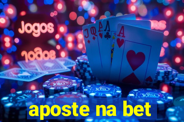 aposte na bet