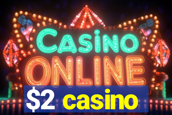 $2 casino