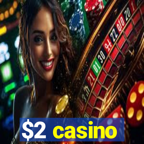 $2 casino