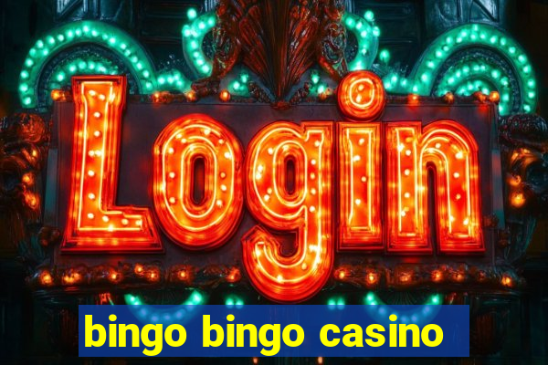 bingo bingo casino