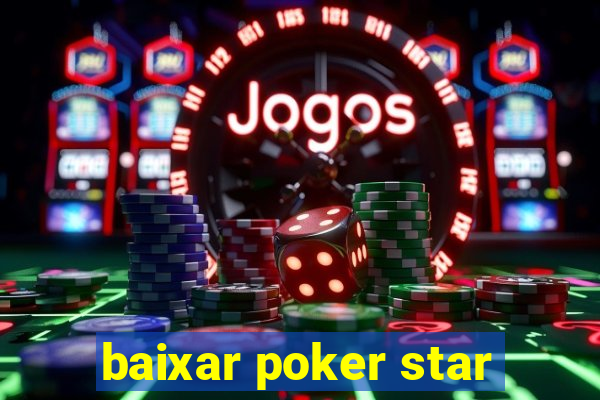 baixar poker star