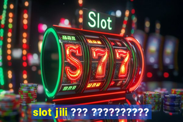 slot jili ??? ??????????