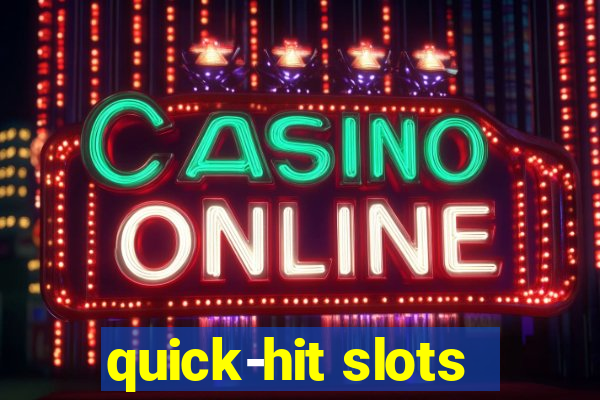 quick-hit slots